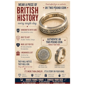 May include: An advertisement for UK two-pound coin rings. The image features a ring made from a coin, a coin, and text that reads "Wear a piece of British history every single day." The ad highlights the ring's handcrafted nature and its unique design.