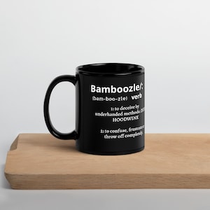 Bamboozled Black Glossy Mug, Funny Mug, Gift for co worker, Gift for Dad, Bamboozled definition mug, Funny coffee Cup, Black glossy Mug