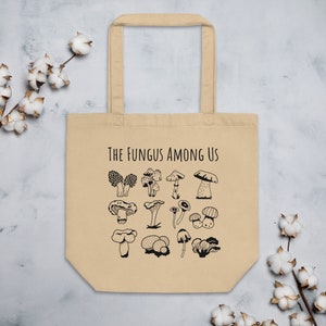 Fungus Among Us, Eco Tote Bag, Organic tote, Grocery Bag, Reusable bag, Funny tote, Aesthetic Bag, At bag, book bag