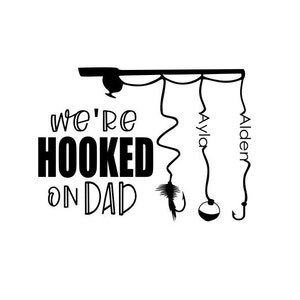 Download Hooked On Daddy Svg Fathers Day Svg Fishing Rod With Names Etsy