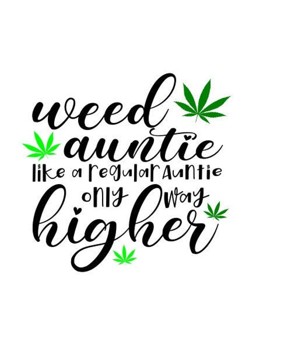 Download Weed Auntie Svg Marijuana Mombest Aunt Svg Cricut Cut File Etsy