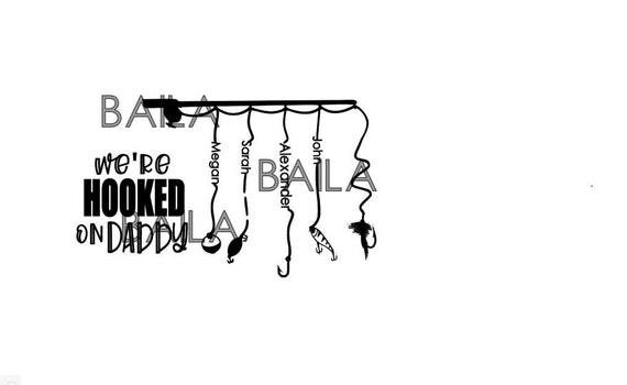 Hooked on Daddy Svg, Fathers Day Svg, Fishing Rod With Names, Fishing Reel,  Fishing Lure, Fishing Line, Fishing Hooks, Fishing Decal Design 