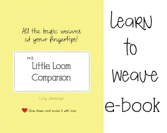 Beginners Weaving Book, Learn to Weave on a Small Loom, e-book