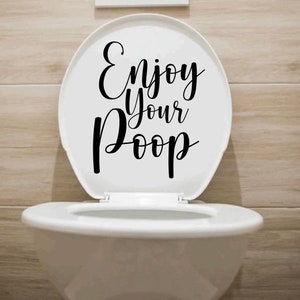 Enjoy Your Poop Bathroom Decal. Funny Decal for Bathroom. Toilet Decal ...