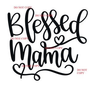 Gesegnete Mama SVG. Selige Mama Shirt. Selige Mama Schnittdatei. Selige Mama als digitaler Download. Blessed Mama Schnittdatei für Scrapbook und Kartenherstellung