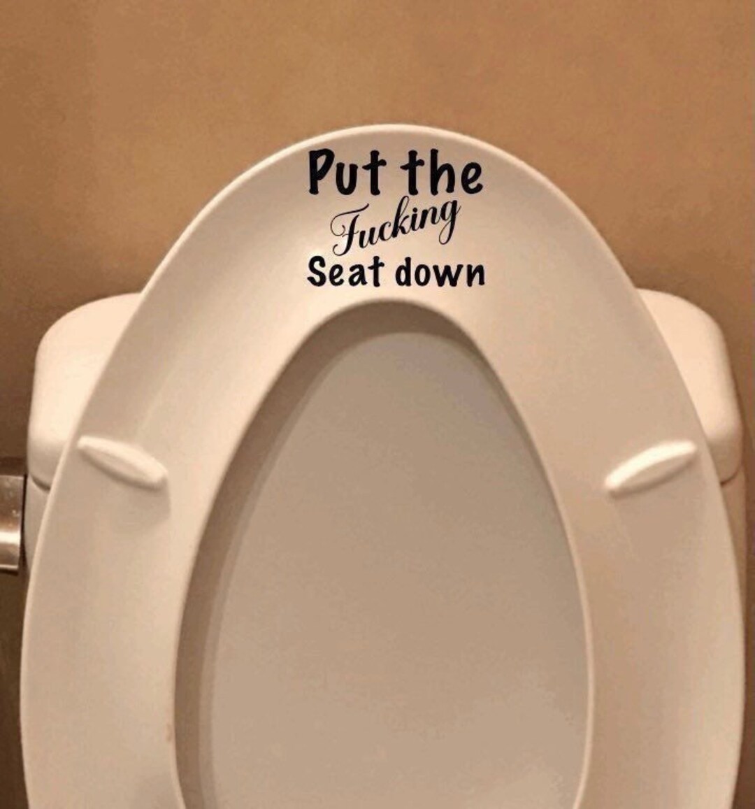 Put the Fcking Seat Down Sticker. Close the Toilet Decal Sticker. Adult