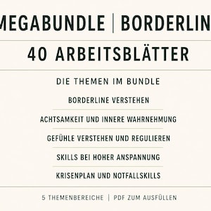 Op de afbeelding: Een crèmekleurige afbeelding met de tekst "MEGABUNDLE | BORDERLINE" en "40 ARBEITSBLÄTTER" in donkergroen. Hieronder staan onderwerpen zoals "BORDERLINE VERSTEHEN" en "KRISENPLAN UND NOTFALLSKILLS". De onderkant luidt "5 THEMENBEREICHE | PDF ZUM AUSFÜLLEN".