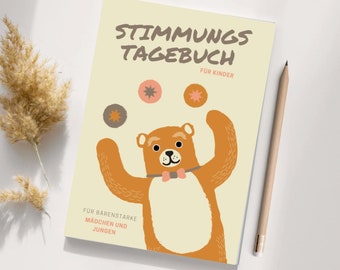 Stimmungstagebuch für Kinder ab 11 -für bärenstarke Mädchen und Jungen Glückstagebuch Achtsamkeitstagebuch Dankbarkeitstagebuch