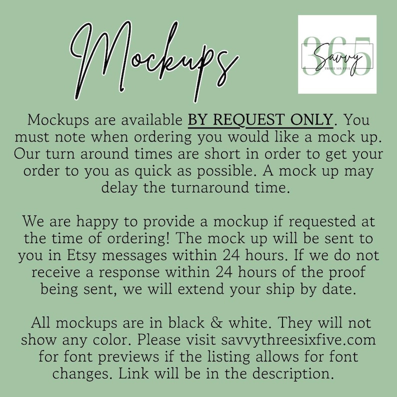 May include: A sage green informational graphic with the word Mockups in black script at the top and a Savvy 365 logo in the corner. The text explains that mockups are available by request only, sent via Etsy messages, and are in black and white.