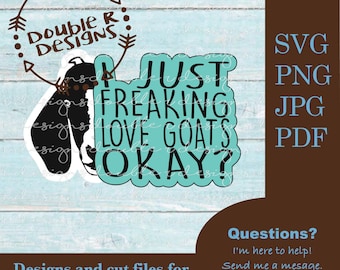Boer Goat SVG, I just freaking love goats okay? Cut File (Digital Download)