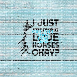 J'adore les chevaux, d'accord ? Clip Art SVG fichier Silhouette svg, svg Cricut, fichier de coupe