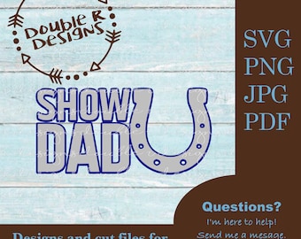 Show Dad Horseshoe SVG, Equestrian Cut-bestand (digitale download)