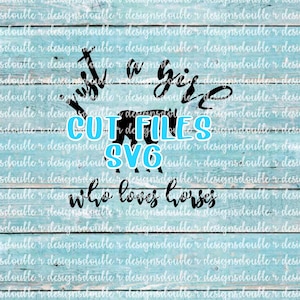 Juste une fille qui aime les chevaux, sports équestres, équins, cheval, fichiers Clip Art, Cricut, Silhouette, SVG, PDF, JPG