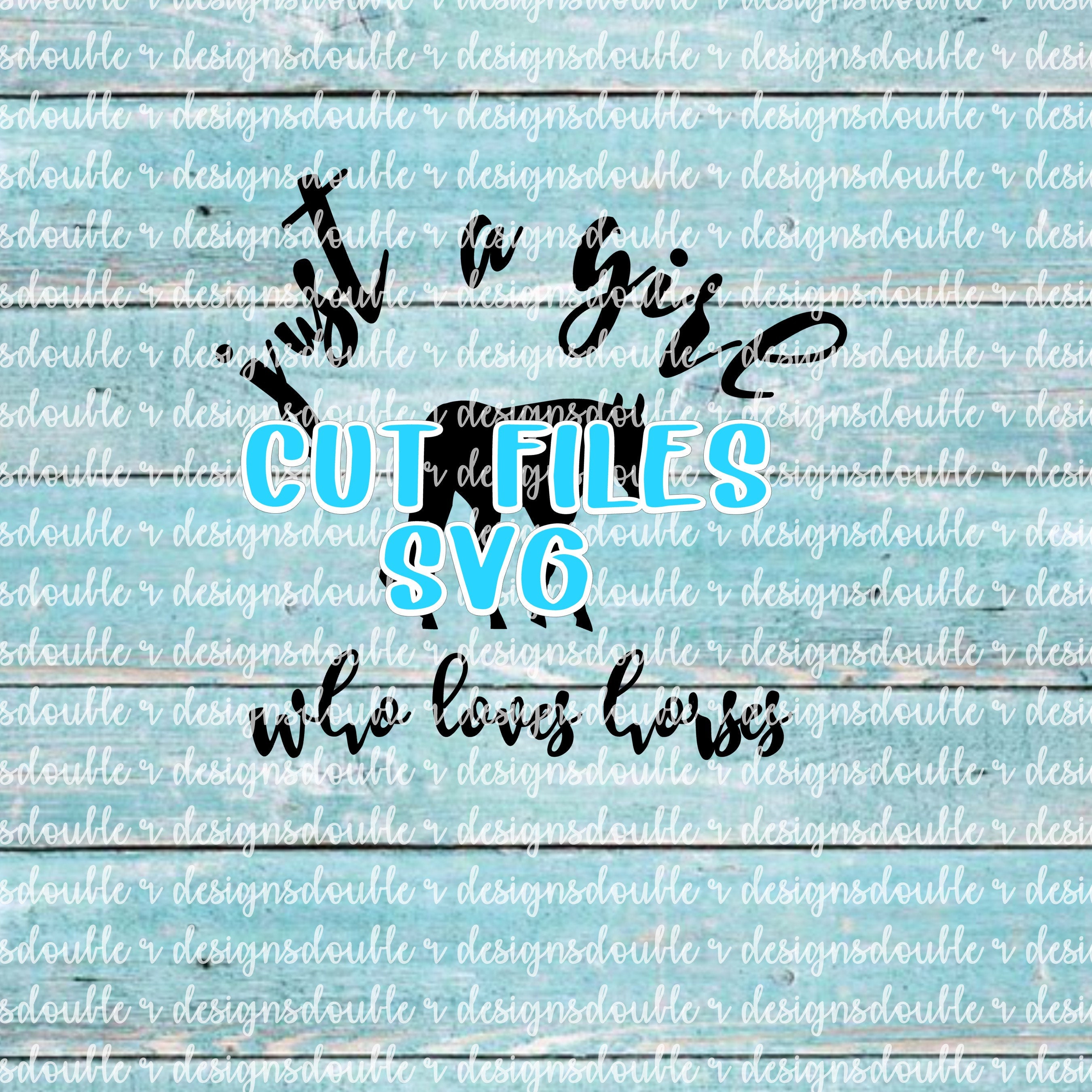 Just A Girl Who Loves Horses, Equestrian, Equine, Horse, Clip Art Files, Cricut, Silhouette, SVG, PDF, JPG