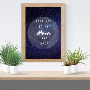 To the Moon and Back Decor Digital Download Print INSTANT DOWNLOAD Definition Print Modern Home Decor Home Definition Digital  Art Gift
