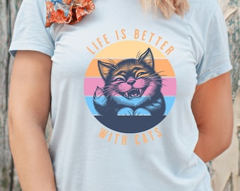 Life is Better With Cats T-Shirt, Cat Lover Gift