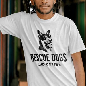 Rescue Dogs and Coffee Shirt, Rescue Dog Shirt, Dog Shirt, Dog Mom, Rescue Mom, Adopt Don't Shop Shirt, Dog Lover Shirt, Rescue Dog Tee