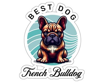 French Bulldog Vinyl Sticker, Best Dog Frenchie Mom Gift