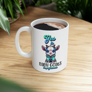 Yes to Baby Goats in Pajamas Ceramic Mug, Baby Goat Gifts, Goat Gifts for Men, Goat Gifts for Women, Goat Lovers Mug, Goat Lover Coffee Mug