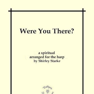 Were You There? - Harp Solo, Easy to Intermediate Sheet Music for Lent, Easter