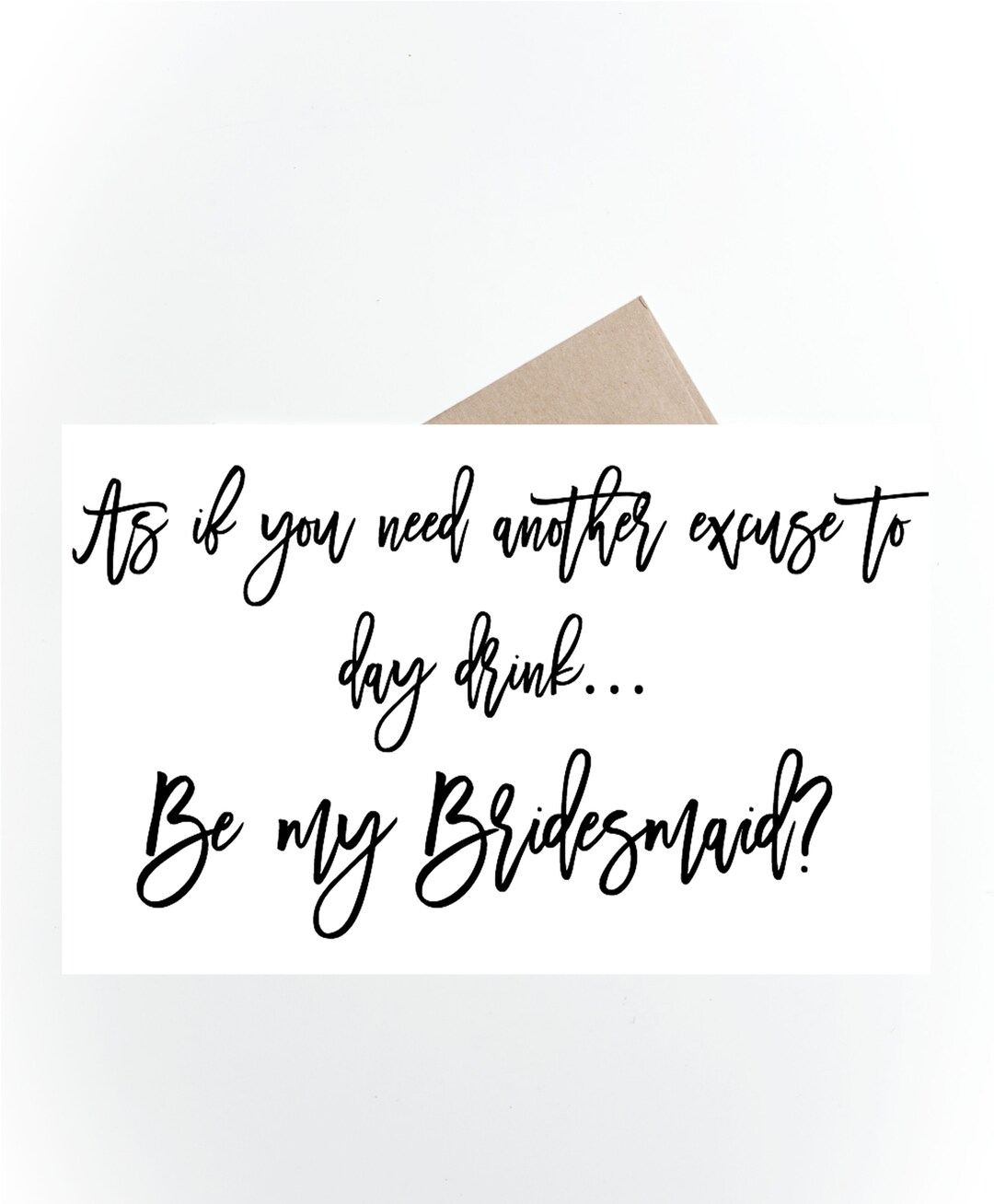 Funny Bridesmaid Proposal Cards, Funny Proposal, as If You Need an