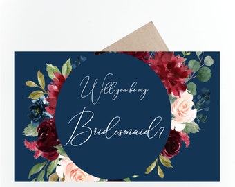 Printable Bridesmaid Proposal Card, Will you be my Bridesmaid, Navy, Burgundy Floral, Bridal Cards, Ask Bridesmaid, Maid oh Honor, Download