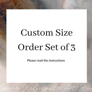 Set of 3 Custom Size Order