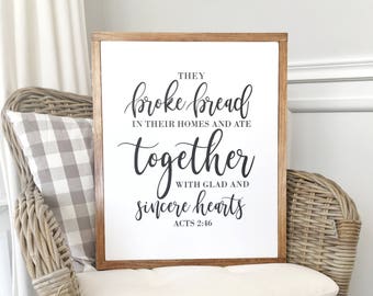 Bible Verse Sign, They Broke Bread Together, Glad and Sincere Hearts, Farmhouse Decor, Custom Made, Rush Order, Acts 2:46, Wood Framed Sign