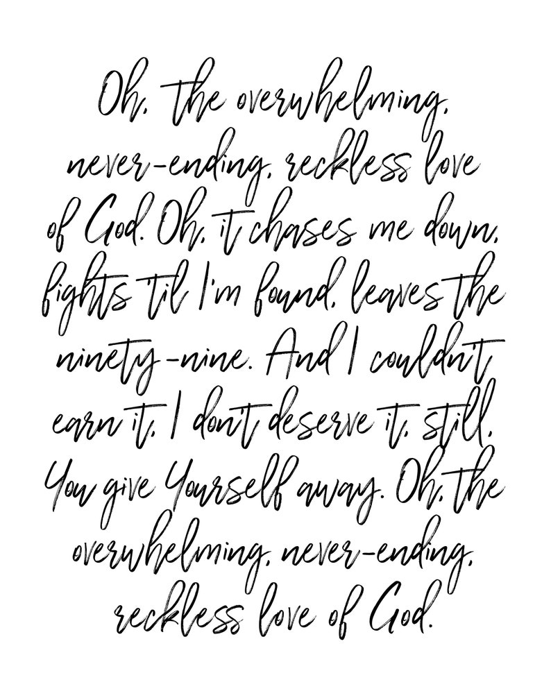 Reckless Love Printable Custom Prints Overwhelming Never-ending ...