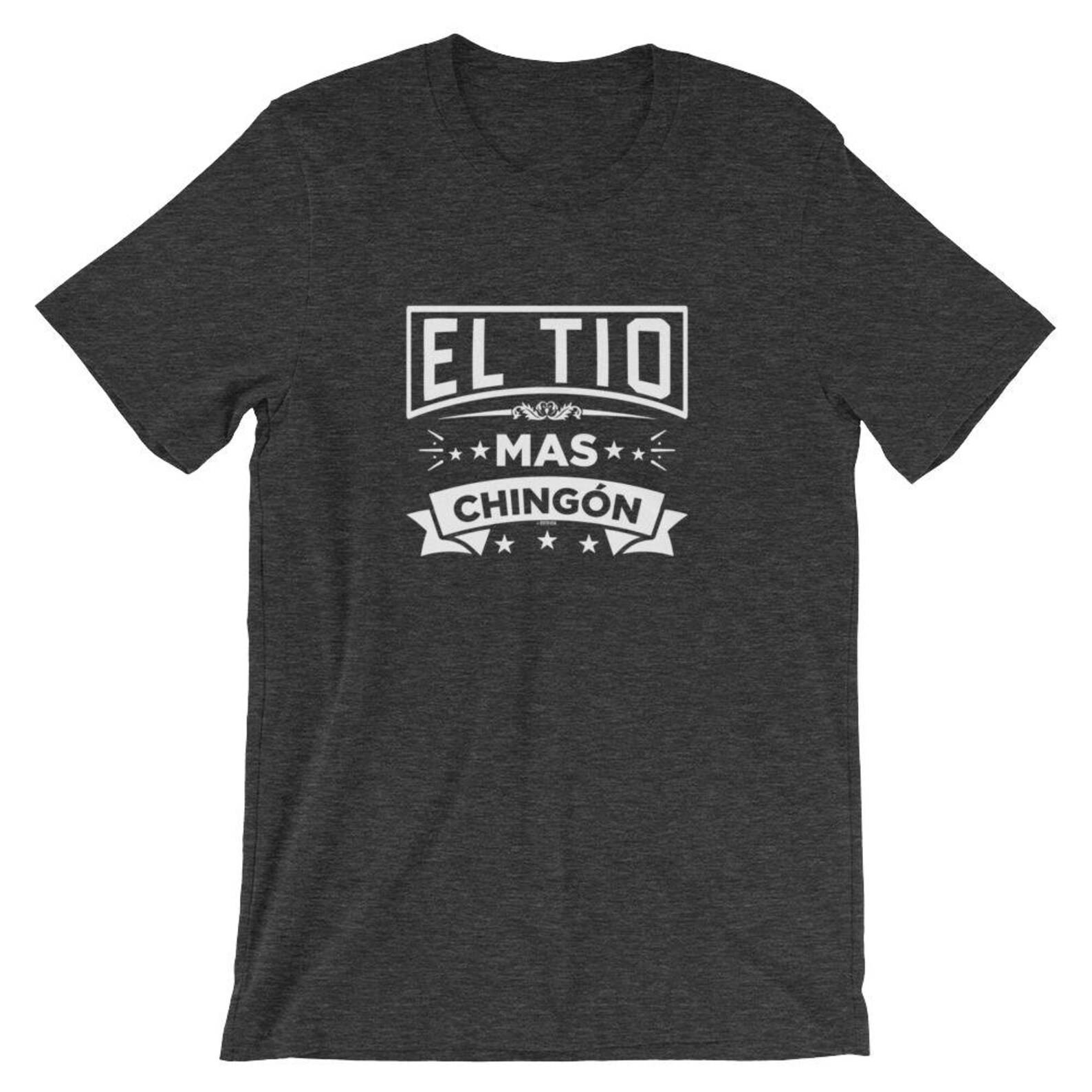 El Tio Mas Chingon Funny Spanish Uncle Shortsleeve Unisex Etsy
