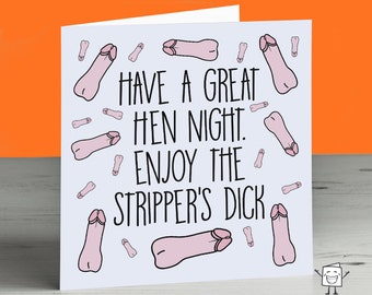 Rude Hen Party Card - Funny Hen Party Card - Stripper - Willy Card - Happy Hen Do Card - Bride to Be - Engagement - Wedding - Hen Night