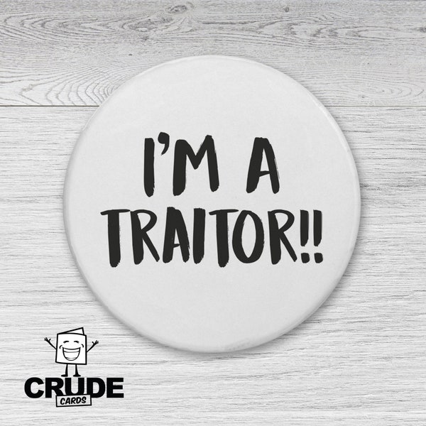 Funny Leaving Gift New Job Traitor - Sorry You’re Leaving - Good Luck - Friend - Colleague Bestie  59mm