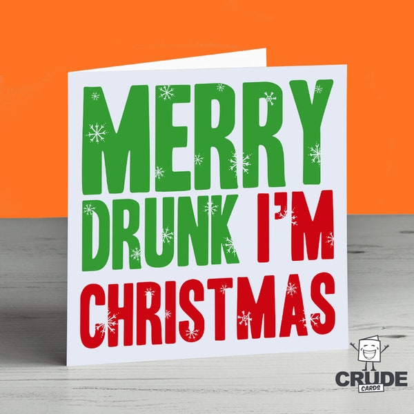 Funny Christmas Card Merry Drunk Alcohol Girlfriend Boyfriend Him Her Husband Wife Best Friend Bestie Party Dad Mum Brother Sister Uncle Gay