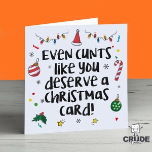 Christmas Cunt Card - Cunts Like You Deserve A Card - Crude - Naughty - Funny - Banter - Best Friend