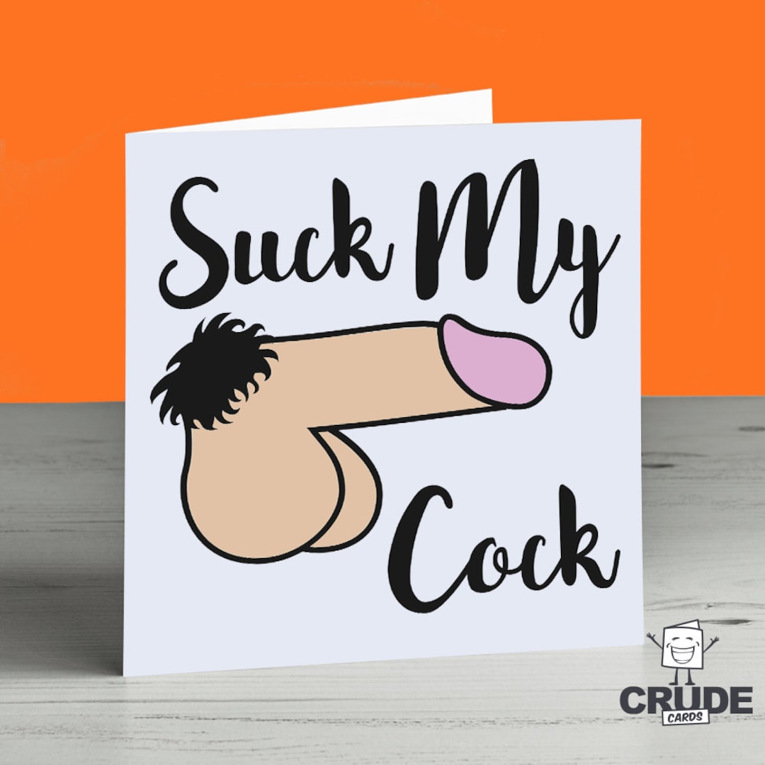 Rude Card Suck My Cock Sexual Birthday Anniversary Valentines pic