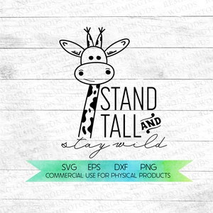 Stand Tall and Stay Wild - Giraffe SVG - Stand tall kids