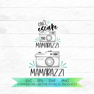 Mamarazzi , Can't escape the Mamarazzi SVG, Mommy and me svg, Camera SVG, Mamarazzi und mich