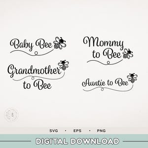Baby Bee - Mommy to Bee - Grandmother to Bee - Auntie to Bee - Bee Family - Bumblebee - Bee shower - Sweet as can Bee - Bringing home a bee