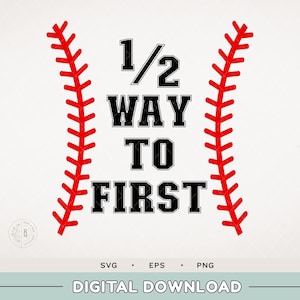 baseball half birthday - halfway to first - baseball - sports - SVG - digital download - softball - kids birthday - baseball birthday
