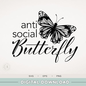 Anti social butterfly SVG - social butterfly - anti social shirt - butterfly design - butterfly SVG - social distancing