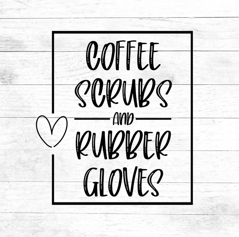 Download Coffee scrubs and rubber gloves SVG digital download | Etsy