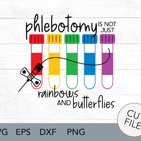 Phlebotomy SVG - not just rainbows and butterflies - SVG - Phlebotomy tech - I stab people - Needles - blood draw - nursing - rainbow tubes