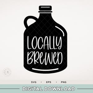 Beer SVG - Locally brewed baby SVG - brewing something special - pregnancy announcement - new baby - onsie - digital download
