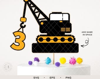 Construction SVG - Crane cake topper - 3rd birthday - dump truck cake topper - construction cake topper - digital cut file