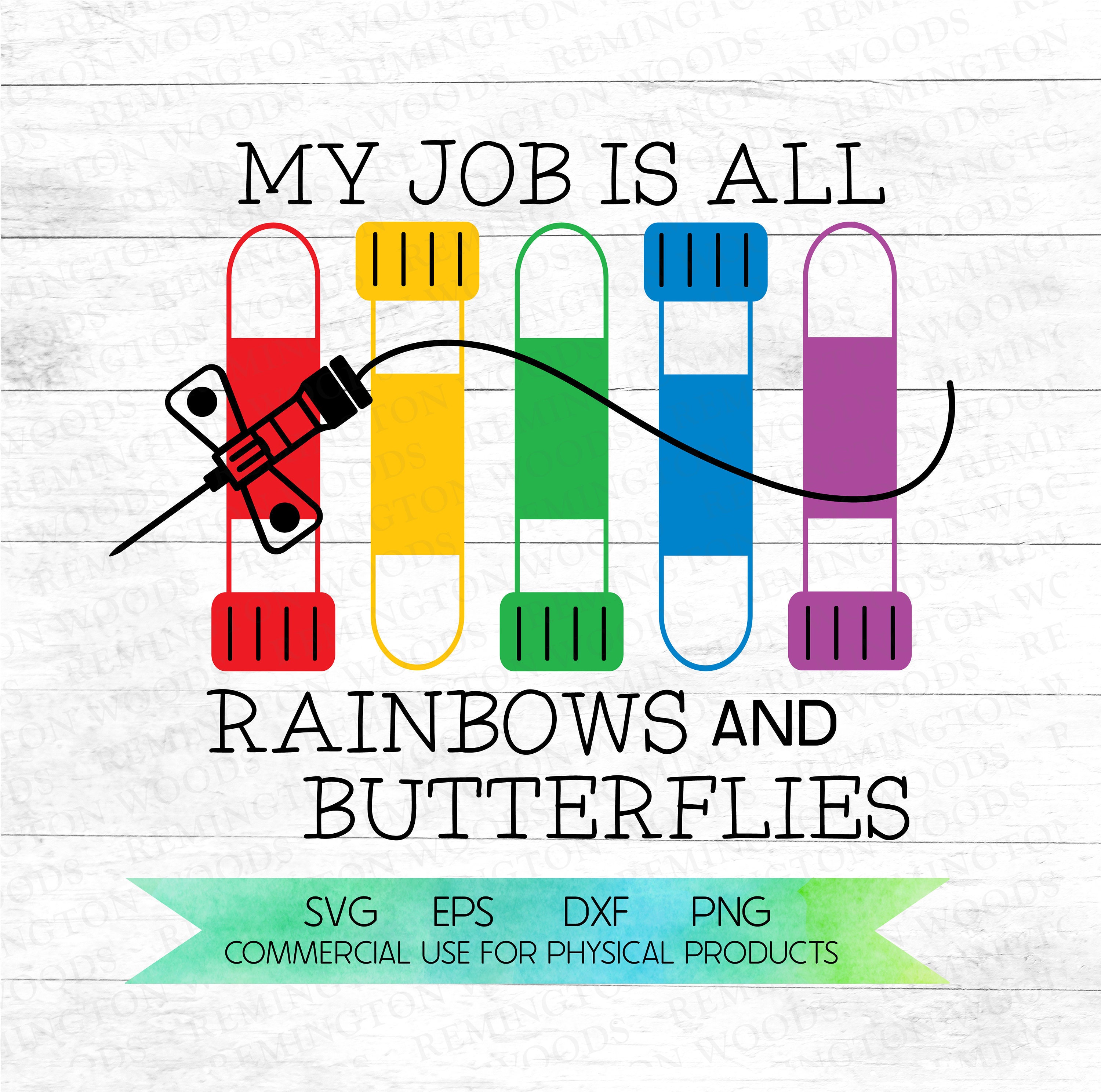 My job is all rainbows and butterflies Phlebotomy SVG Etsy