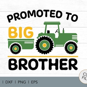 Traktor SVG - befördert zum großen Bruder - Babyankündigung - John Deere SVG - Pflug und Spiel - Bauer - Traktor - Wagon - Traktorwagen SVG