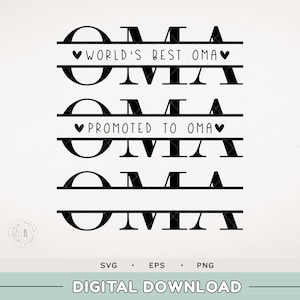 Oma SVG split monogram - Worlds best Oma- Promoted to Oma - Mothers day SVG - Gifts for grandma - Grandmother to be - oma and me