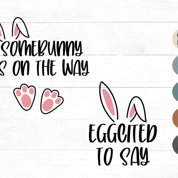 Easter SVG | EASTER BABY | Somebunny is on the way - Easter maternity - baby announcement - pregnancy announcement - spring baby - Easter