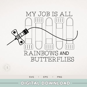 Flebotomía SVG - Mi trabajo es todo arcoíris y mariposas - Técnico en flebotomía - Apuñalo a la gente - Agujas - Extracción de sangre - Enfermería - Tubos de arcoíris