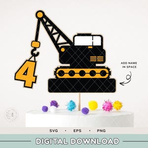Construction SVG - Crane cake topper - 4th birthday - dump truck cake topper - construction cake topper - digital cut file
